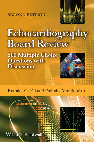 Echocardiography Board Review -  Ramdas G. Pai,  Padmini Varadarajan