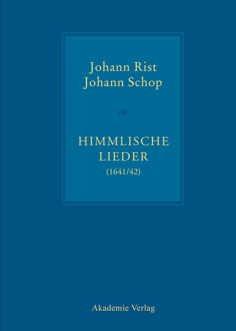 Himmlische Lieder (1641/42) - Johann Rist, Johann Schop