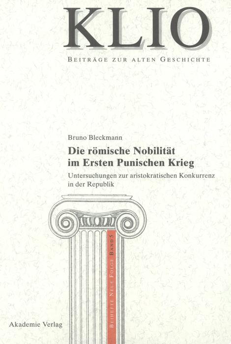 Die römische Nobilität im Ersten Punischen Krieg - Bruno Bleckmann