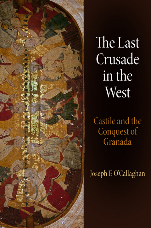 Last Crusade in the West -  Joseph F. O'Callaghan