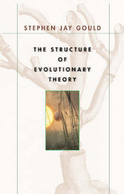 Structure of Evolutionary Theory -  Stephen Jay Gould