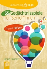 55 Gedächtnisspiele mit Farben für Senioren und Seniorinnen - Ursula Oppolzer