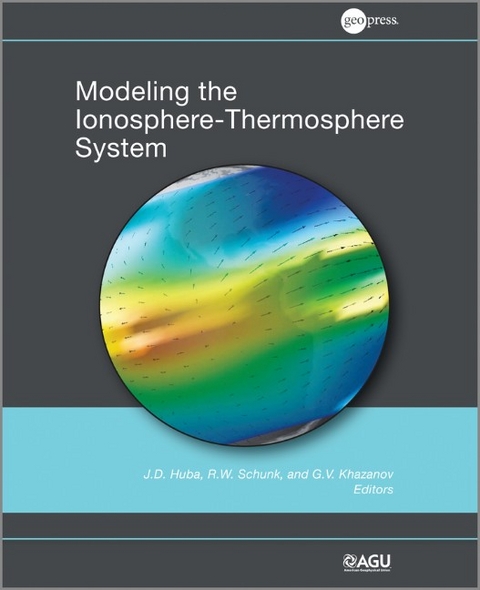 Modeling the Ionosphere-Thermosphere - 