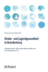 Kinder- und Jugendgesundheit in Brandenburg - Nancy John, Ludwig Bilz