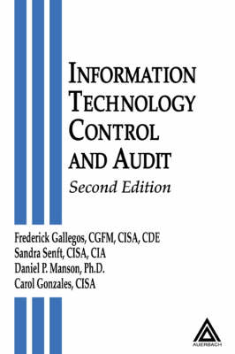 Information Technology Control and Audit, Second Edition -  Frederick Gallegos,  Carol Gonzales,  Daniel P. Manson,  Sandra Senft