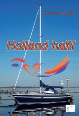 Holland halt! - Manuela Klumpjan