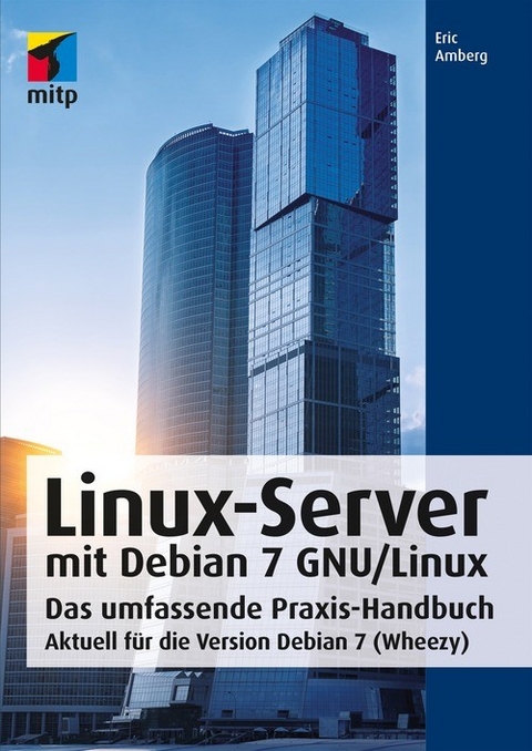 Linux-Server mit Debian 7 GNU/Linux -  Eric Amberg