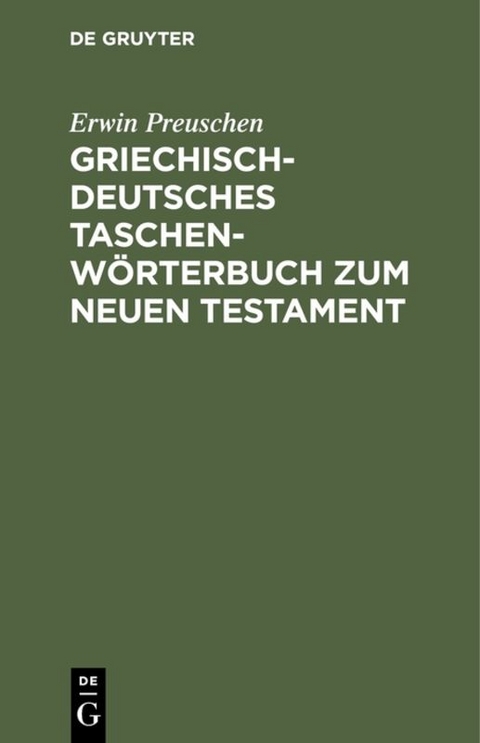 Griechisch-deutsches Taschenwörterbuch zum Neuen Testament - Erwin Preuschen