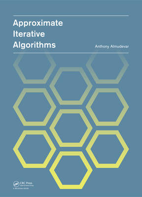 Approximate Iterative Algorithms -  Anthony Louis Almudevar