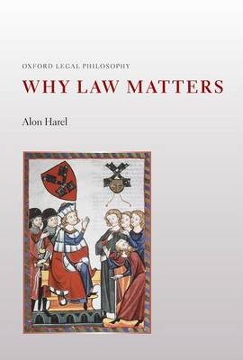 Why Law Matters -  Alon Harel