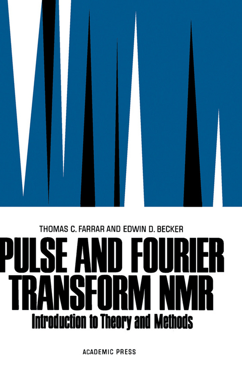 Pulse and Fourier Transform NMR -  Edwin D. Becker,  Thomas C. Farrar