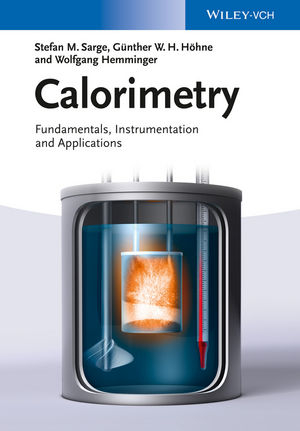 Calorimetry - Stefan Mathias Sarge, Günther W. H. Höhne, Wolfgang Hemminger