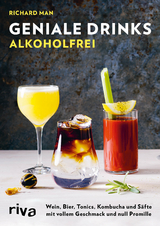 Geniale Drinks alkoholfrei - Richard Man, Ricarda Essrich