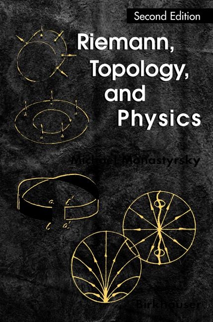 Riemann, Topology, and Physics -  Michael I. Monastyrsky