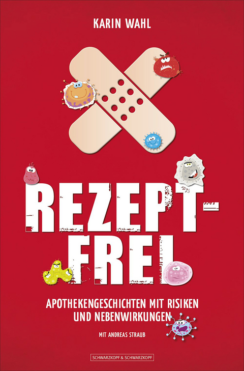 Rezeptfrei - Karin Wahl, Andreas Straub