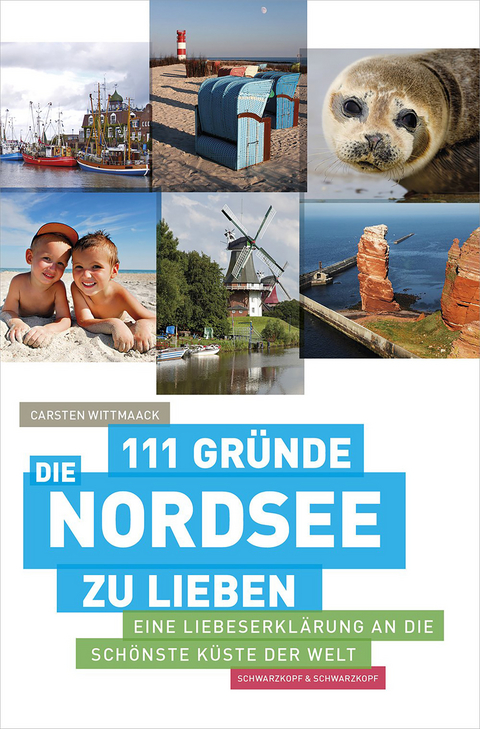 111 Gründe, die Nordsee zu lieben - Carsten Wittmaack