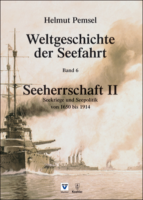 Weltgeschichte der Seefahrt / Seeherrschaft II - Helmut Pemsel