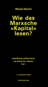 Wie das Marxsche Kapital lesen? 3. Auflage - Heinrich, Michael