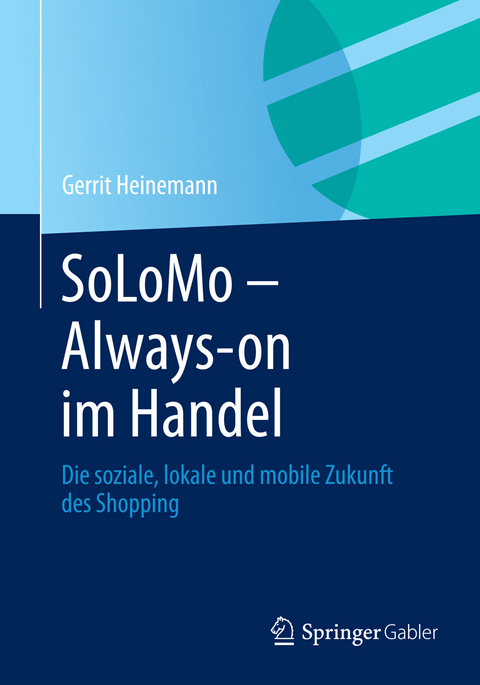 SoLoMo - Always-on im Handel - Gerrit Heinemann