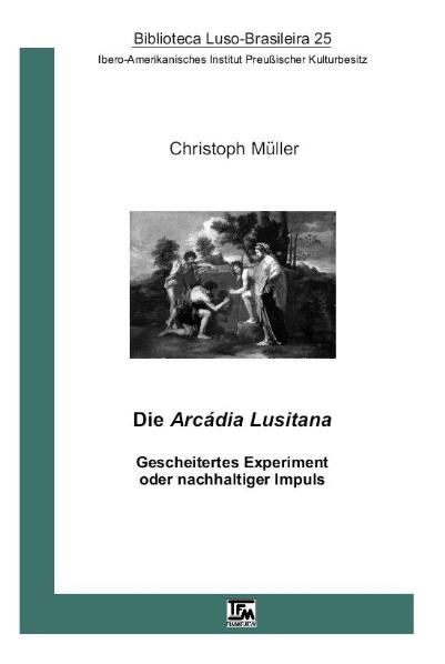 Die Arcádia Lusitana - Christoph Müller