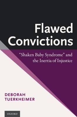 Flawed Convictions -  Deborah Tuerkheimer