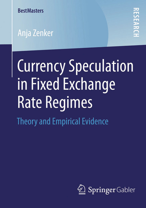 Currency Speculation in Fixed Exchange Rate Regimes - Anja Zenker