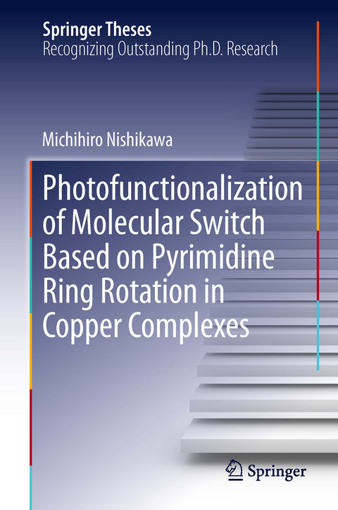 Photofunctionalization of Molecular Switch Based on Pyrimidine Ring Rotation in Copper Complexes - Michihiro Nishikawa