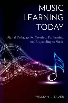 Music Learning Today -  William I. Bauer