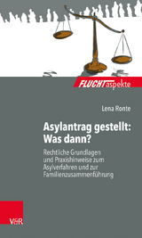 Asylantrag gestellt: Was dann? - Lena Ronte