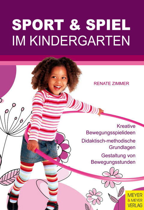 Sport und Spiel im Kindergarten -  Renate Zimmer