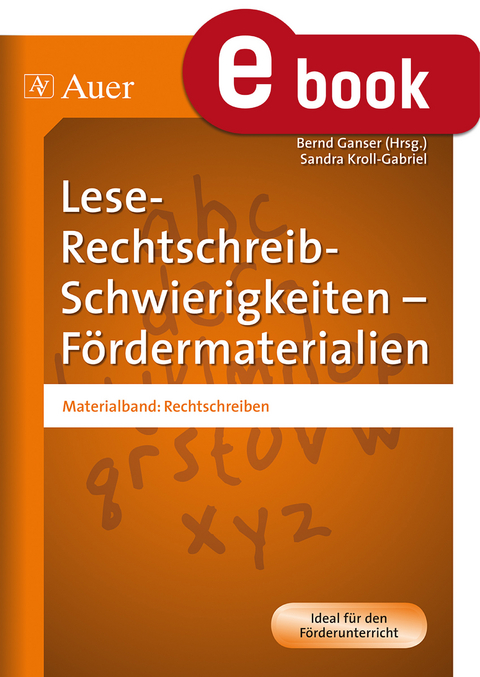 Lese-Rechtschreib-Schwierigkeiten Fördermaterial 3 - Sandra Kroll-Gabriel