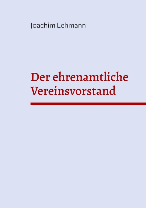 Der ehrenamtliche Vereinsvorstand - Joachim Lehmann