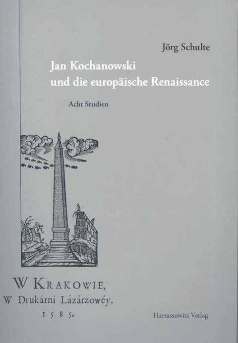 Jan Kochanowski und die europäische Renaissance - Jörg Schulte