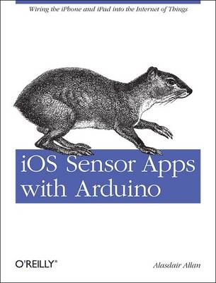 iOS Sensor Apps with Arduino -  Alasdair Allan