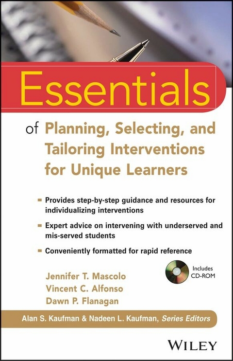 Essentials of Planning, Selecting, and Tailoring Interventions for Unique Learners -  Jennifer T. Mascolo,  Vincent C. Alfonso,  Dawn P. Flanagan