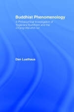 Buddhist Phenomenology -  Dan Lusthaus