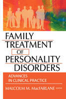 Family Treatment of Personality Disorders - 