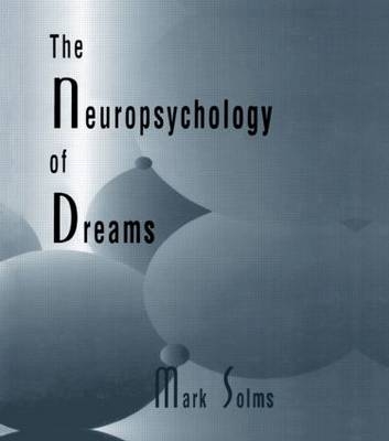 The Neuropsychology of Dreams -  Mark Solms