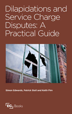 Dilapidations and Service Charge Disputes -  Simon Edwards,  Keith Firn,  Patrick Stell