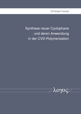 Synthese neuer Cyclophane und deren Anwendung in der CVD-Polymerisation - Christoph Hussal