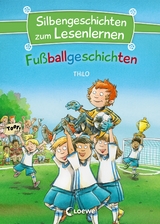 Silbengeschichten zum Lesenlernen - Fußballgeschichten -  Thilo