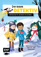 Der kleine Detektiv – Rätselhafte Spuren im Schnee - Emmanuel Trédez