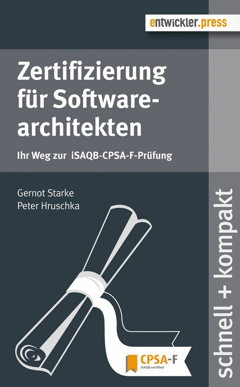 Zertifizierung für Softwarearchitekten - Gernot Starke, Peter Hruschka