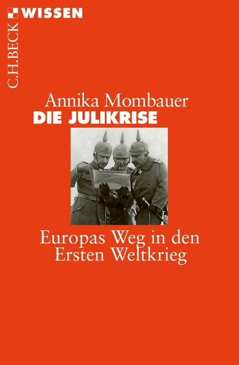 Die Julikrise -  Annika Mombauer