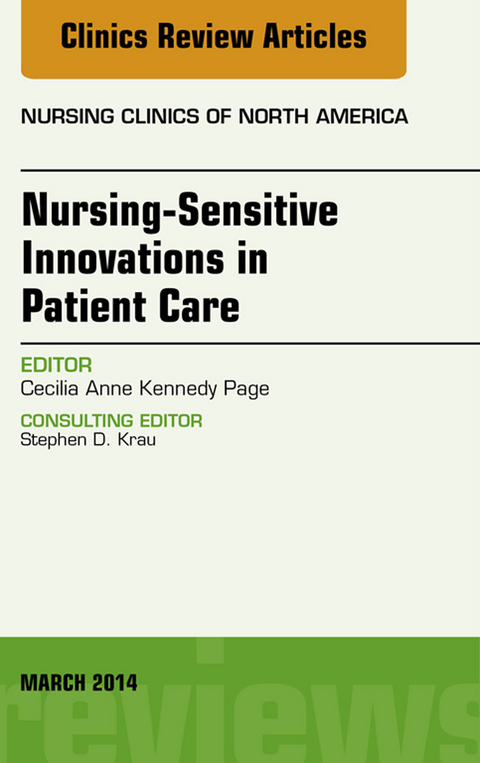 Nursing-Sensitive Indicators, An Issue of Nursing Clinics -  Cecilia Anne Kennedy Page