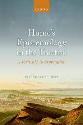 Hume's Epistemology in the Treatise -  Frederick F. Schmitt