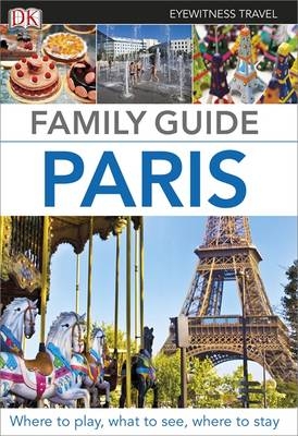 Eyewitness Travel Family Guide Paris -  Dk