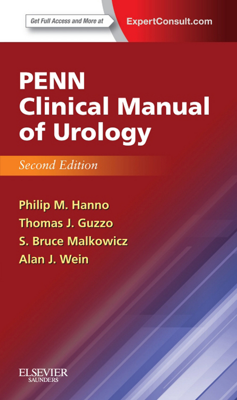 Penn Clinical Manual of Urology E-Book -  Thomas J. Guzzo,  Philip M Hanno,  S. Bruce Malkowicz,  Alan J. Wein