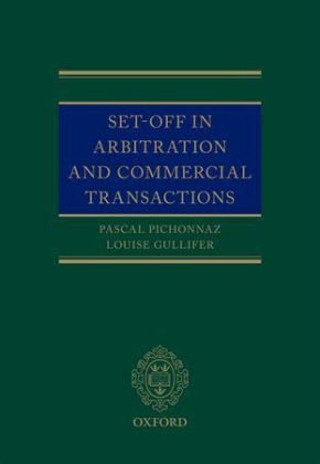 Set-Off in Arbitration and Commercial Transactions -  Louise Gullifer,  Pascal Pichonnaz