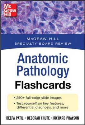 McGraw-Hill Specialty Board Review Anatomic Pathology Flashcards -  Deborah Chute,  Deepa Patil,  Richard Prayson